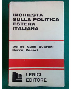 Del Bo, Guidi etc: Inchiesta sulla Politica Estera Italiana ed. Lerici [SR] A76