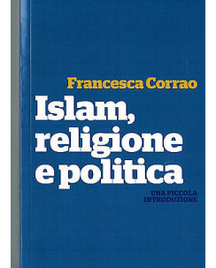Francesca Corrao:Islam, religione e politica ed. Luiss NUOVO sconto 50% A36