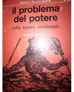 A.Messeri: Il problema del potere nella società occidentale Ed. Sansoni [RS] A47