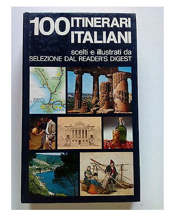100 Itinerari Italiani Scelti e Illustrati da Sel. del Reader's Digest [SR]FF10