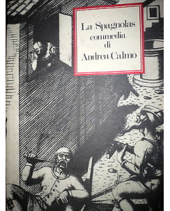 Andrea Calmo: La Spagnolas (commedia) Ed. Bompiani [RS] A47
