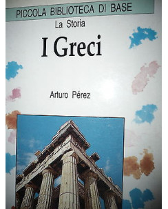 Arturo Pérez: I Greci  Ed. Fenice 2000 [RS] A47 