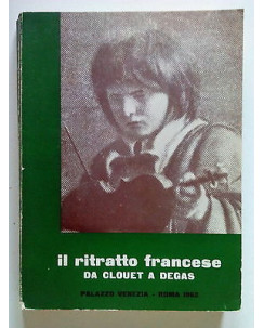 Il ritratto francese da Clouet a Degas Palazzo Venezia 1962 [SR] A68