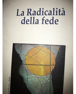Carlo Maria Martini: La Radicalità della Fede Ed. Piemme [RS] A47 