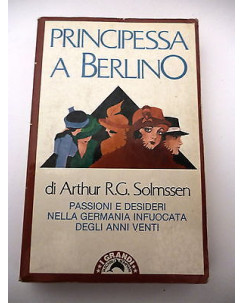 ARTHUR R.G. SOLMSSEN: Principessa a Berlino - 1989 GRANDI TASCABILI BOMPIANI A29