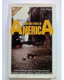 Lee Hays: C'era una volta in America ed. Sperling & Kupfer [SR] A68