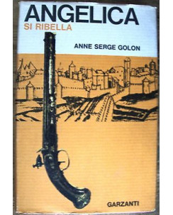 Anne Serge Golon:Angelica si ribella Edizioni Garzanti A59