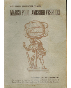 M.Polo A.Vespucci 2 grandi viaggiatori italiani ed.L'Universo ILLUSTRATO A70
