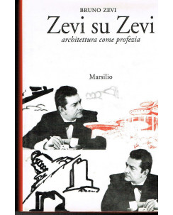 Bruno Zevi:Zevi su Zevi,Architettura come profezia ed.Marsilio 1ed.1993 A86