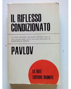 Pavlov: Il Riflesso Condizionato ed. Riuniti Le Idee 26 [SR] A65