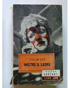 S. Asch: Moltke il ladro ed. Garzanti 1949 [SR] A68