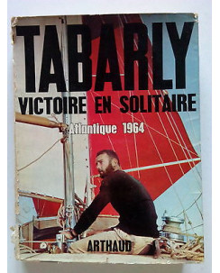 Tabarly. Victoire en solitaire. Atlantique 1964 francese Arthaud [SR] A68