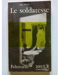 Ugo Pirro: Le Soldatesse Ed. Feltrinelli UE 209 1960 [SR] A65