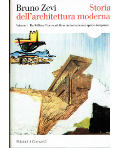Bruno Zevi:Storia architettura moderna vol.1 da Morris a Aalto  ed.Comunita A86