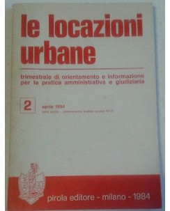 Locazioni urbane n.2 1984 orientamento pratica amministrati ed. Pirola A21
