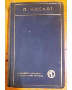 Le vite pittori scultori architetti G. Vasari 1a Ed. Vallardi 1929 A06 [SR]