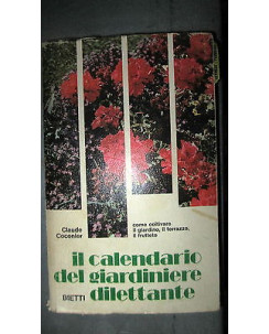 Claude Coconier: Il calendario del giardiniere dilettante Ed. Bietti [RS] A36