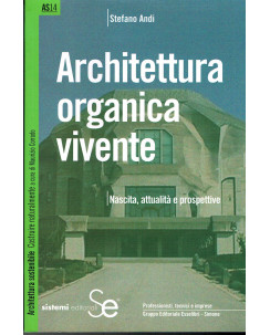 Stefano Andi:Architettura organica vivente,Nascita,prospettive ed.SE A86