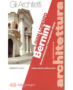 Universale Architettura,gli Architetti 49:Lorenzo Bernini ed.Testo Imm A86