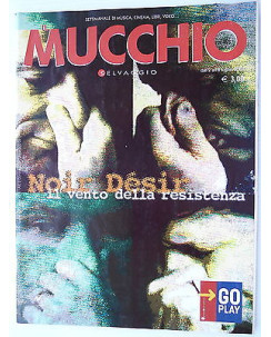 MUCCHIO SELVAGGIO  n.493  2/8lug  2002   Noir Desir-Lee Scratch Perry    [SR]
