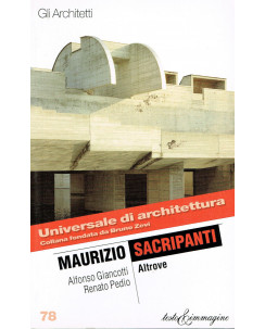 Universale Architettura,gli Architetti 78:M.Sacripanti ed.Testo Immagi A86