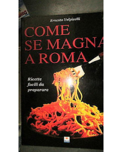 Ernesto Volpicelli: Come se magna a Roma Ricette Ed. Solemar [RS] A36