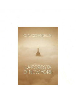Claudio Angelini: La foresta di New York Ed. Rizzoli A26