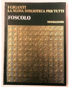 I Giganti N. 16: Foscolo Edizioni Mondadori A02