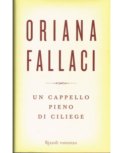 Oriana Fallaci:un cappello pieno di ciliege ed.Rizzoli prima ed.2008  A72