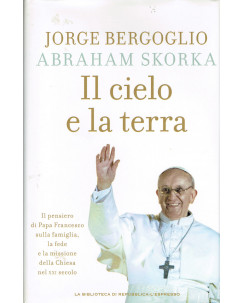 PAPA Bergoglio:il cielo e la terra ed.Repubblica Espresso 2013 A72