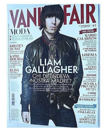 VANITY FAIR   n.10  16mar   2011  Liam Gallagher-Mario Calabresi-Elisa     [SR]