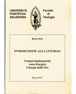 Manlio Sodi:introduzione alla Liturgia nozioni liturgia ORE ed.Università P A62 