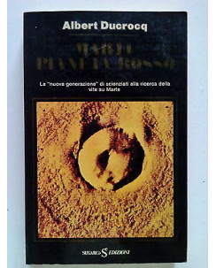 Albert Ducrocq: Marte. Pianeta Rosso ed. SugarCo 1978 [SR] A65