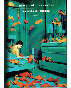 Margaret Mazzantini:Venuto al mondo ed.Mondadori 2008 A62