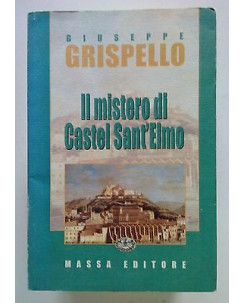 Grispello: Il Mistero di Castel Sant'Elmo ed. Massa [SR] A64