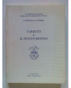 I Gesuiti e il Nuovo Mondo 1993 Genova, Istituto Arecco [SR] A65