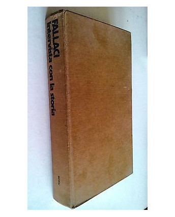 O. Fallaci: Intervista con la Storia 1a Ed. Rizzoli 1974 NO SOVRACCOPERTA A03