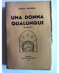 Lucilla Antonelli: Una Donna Qualunque ed. Ceschina 1938 A46