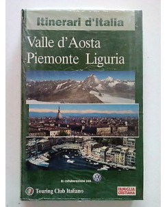 Itinerari d'Italia: Valle d'Aosta Piemonte Liguria BLISTERATO! TCI A35