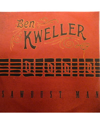 CD16 65 BEN KWELLER: Sawdust Man - PROMO - ATO 2009