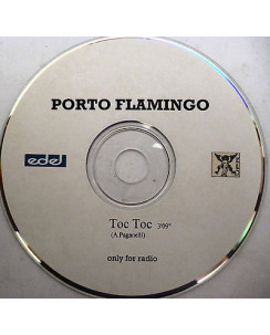 CD16 69 PORTO FLAMINGO: Toc Toc ( A. Paganelli ) - PROMO - EDEL RECORD
