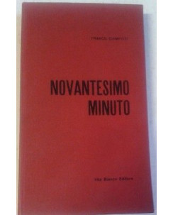 F. Ciampitti: Novantesimo minuto 1a Ed. Vito Bianco 1960 A02 [SR]