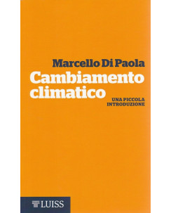 M.Di Paola: Cambiamento climatico ed.Luiss sconto 50 % NUOVO A86