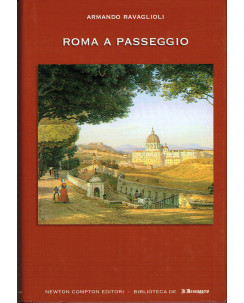 Armando Ravaglioli:Roma a passeggio ed.Newton C.biblioteca Messaggero A59