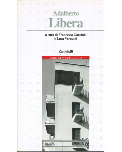 F.Garofalo/L.Veresani:Adalberto Libera serie architettura ed.Zanichelli A22