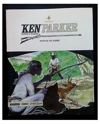 Berardi & Milazzo: Ken Parker N. 47 NUOVO SCONTO -20% - Ed. Mondadori Comics