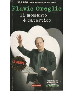 Flavio Oreglio: Il momento e catartico  ed.Mondadori  A47