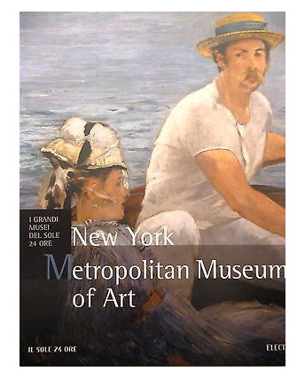 I GRANDI MUSEI DEL SOLE 24 ORE n. 7: METROPOLITAN MUSEUM OF ART NEW YORK A52