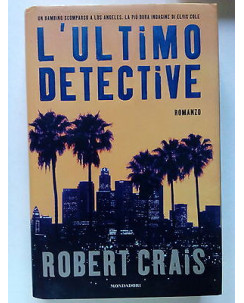 Robert Crais: L'ultimo detective ed. Mondadori [SR] A68