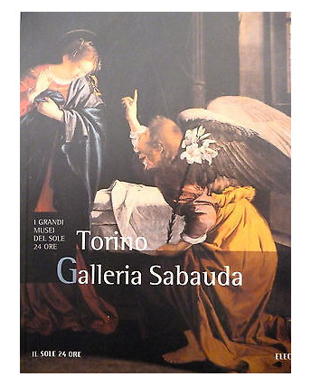 I GRANDI MUSEI DEL SOLE 24 ORE n.17: GALLERIA SABAUDA TORINO ed. ELECTA A52